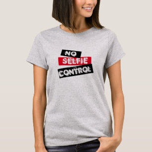 Sem Selfie Controlar T-Shirt Gráfico Engraçado