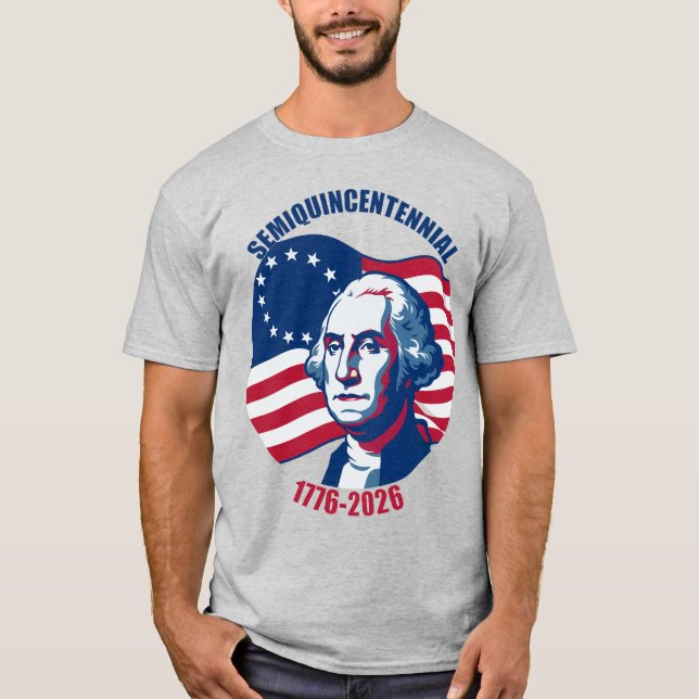 Semiquincentennial George Washington T-Shirt (Frente)