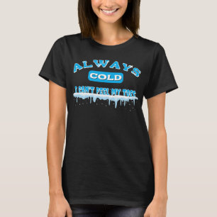 Sempre Frio - Não consigo sentir a camiseta dos de