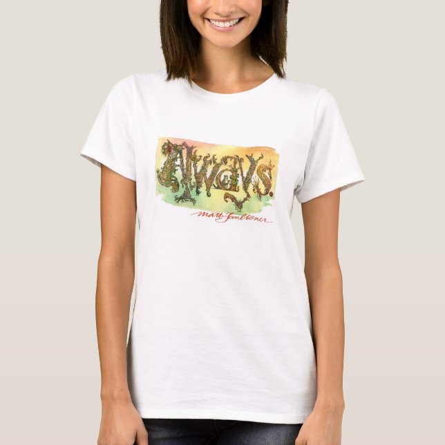 Sempre! O t-shirt das mulheres (Frente)