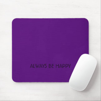 Sempre Seja Feliz Mousepad - Use seu sorriso