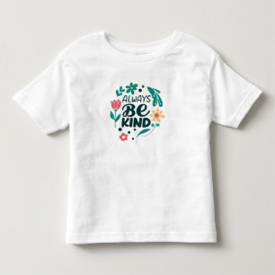 Sempre Seja Gentil – Camiseta de Bebê Floral Fofa