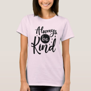 Sempre seja gentil em T-Shirt