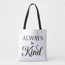 Sempre seja uma Bolsa Tote Gentil