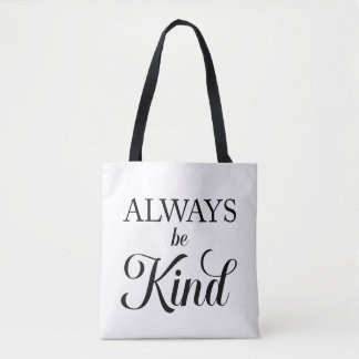 Sempre seja uma Bolsa Tote Gentil