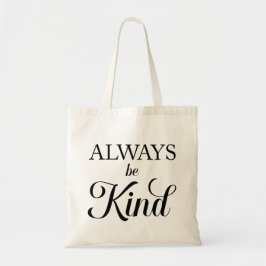 Sempre seja uma Bolsa Tote Gentil