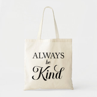 Sempre seja uma Bolsa Tote Gentil