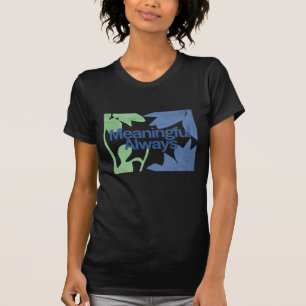Sempre Significativo – Camiseta de Citação de Dia