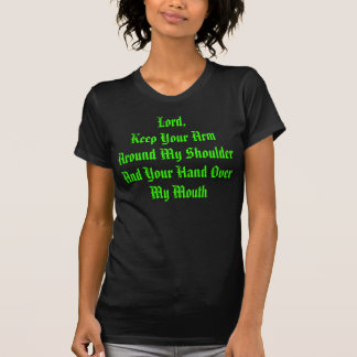 Senhor Mantimento Seu Braço Em torno meu t-shirt