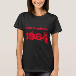 Senhoras 1984 Temem T-shirt de bacalhau pandêmica