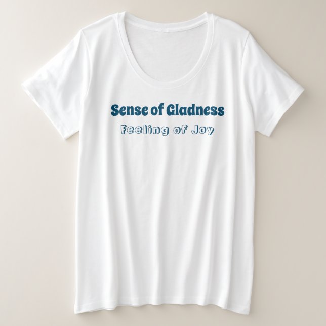 Sentido de Gladness, Sentimento de Joy T-Shirt (Frente do Design)