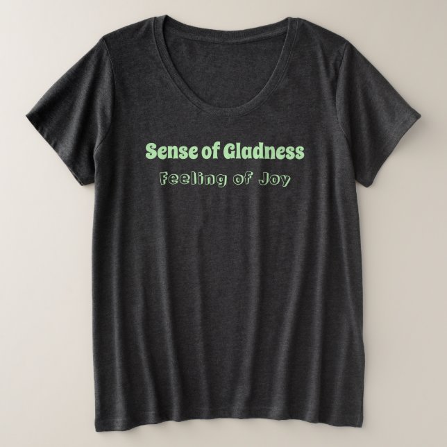 Sentido de Gladness, Sentimento de Joy T-Shirt (Frente do Design)