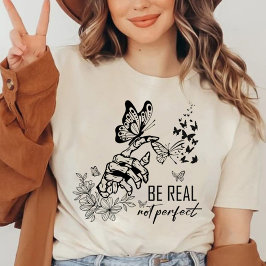 Ser Real Não Perfeito | Camisa Positiva | professo