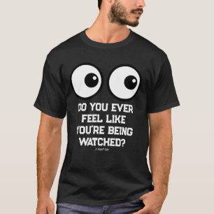 Ser vigiado? - Uma Camisa MisterP
