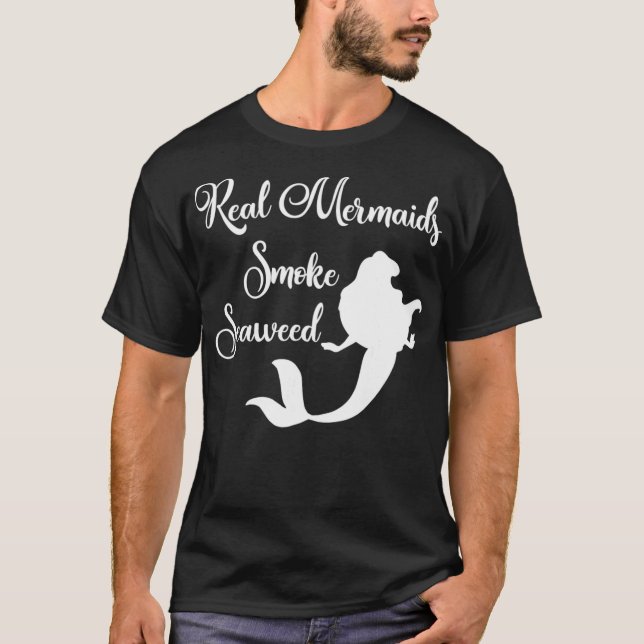 Sereias Verdadeiras Fumam T-Shirt (Frente)