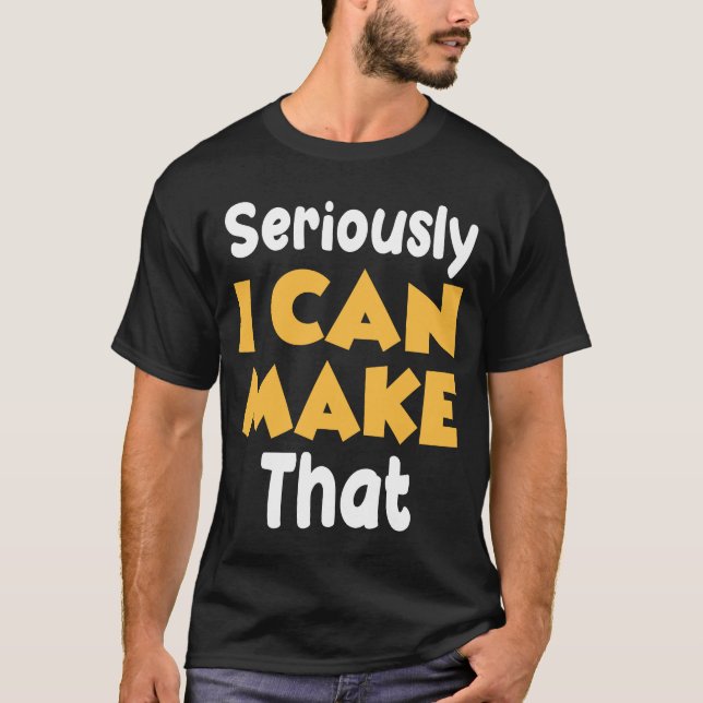 Sério que eu posso fazer aquela camiseta engraçada (Frente)