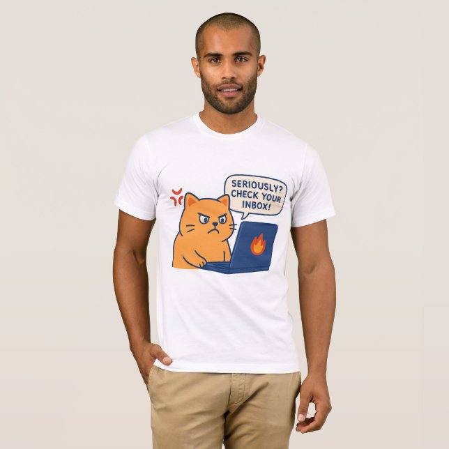 Sério? Verifique Sua Caixa de Entrada – Camiseta d (Frente Completa)