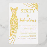 Sessenta e fabulosa! Vestido Dourado 60º Aniversár<br><div class="desc">Sessenta e fabulosa! Gold Foil Dress 60º Aniversário Foil Convite Ver outros convites na nossa Loja de Niche e Nest</div>