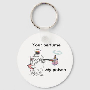Seu perfume, meu chaveiro do veneno