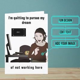 Seu sonho de desistir do seu cartão de trabalho