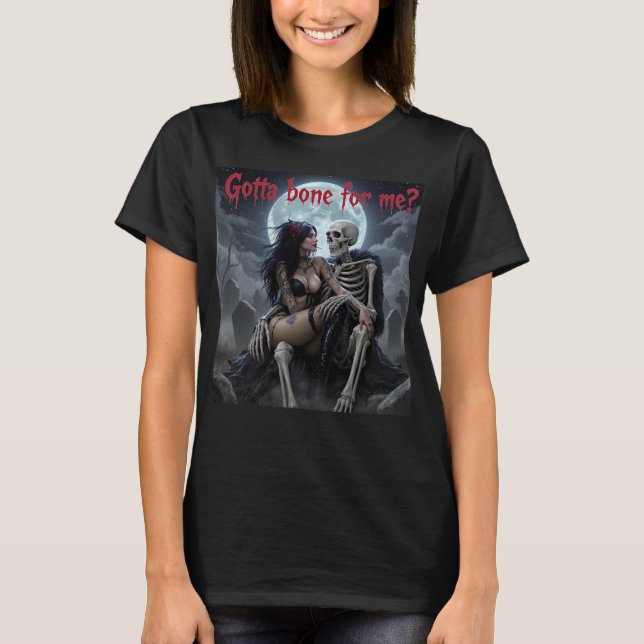 Sexy Halloween T-Shirt - "Got a Bone for Me ?" (Frente)
