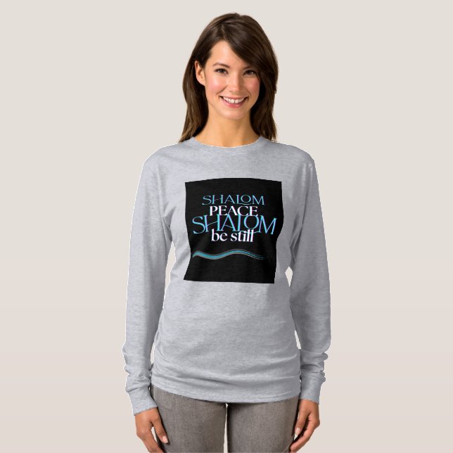 Shalom Shalom Peace Be Ainda T-Shirt (Longa Folha) (Frente Completa)