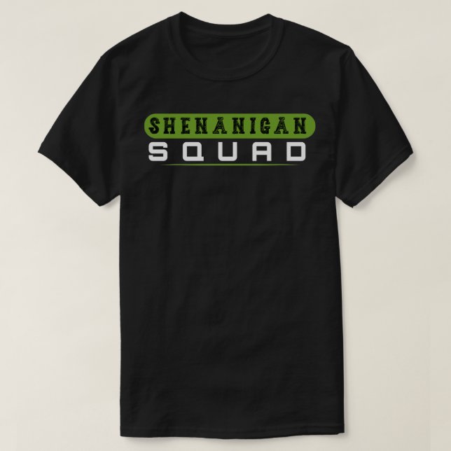 Shenanigans Esquadrão Irlandês Camisa Engraçada Sã (Frente do Design)