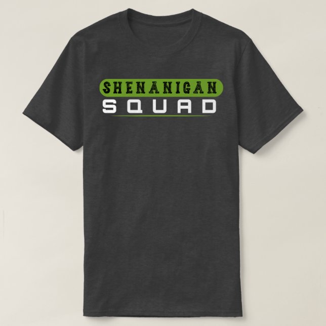Shenanigans Esquadrão Irlandês Camisa Engraçada Sã (Frente do Design)