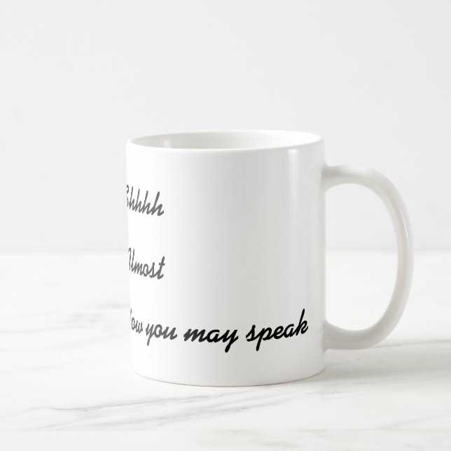 Shh agora você pode falar a caneca de café (Direita)