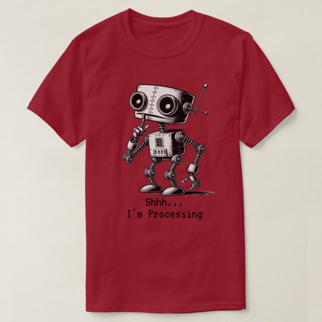 Shhh Robot... estou processando T-Shirt (Frente do Design)
