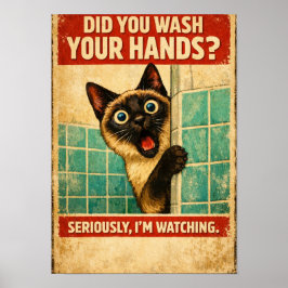 Siamese Cat Watching Your Hygiene Poster