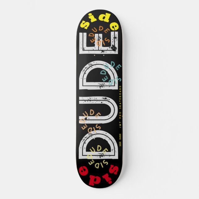 SIDE DUDE   OFFICIAL  JMT 8 1/4" Prancha de Skate (Frente)