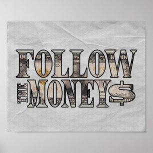 Siga o Money ~ Bill Poster