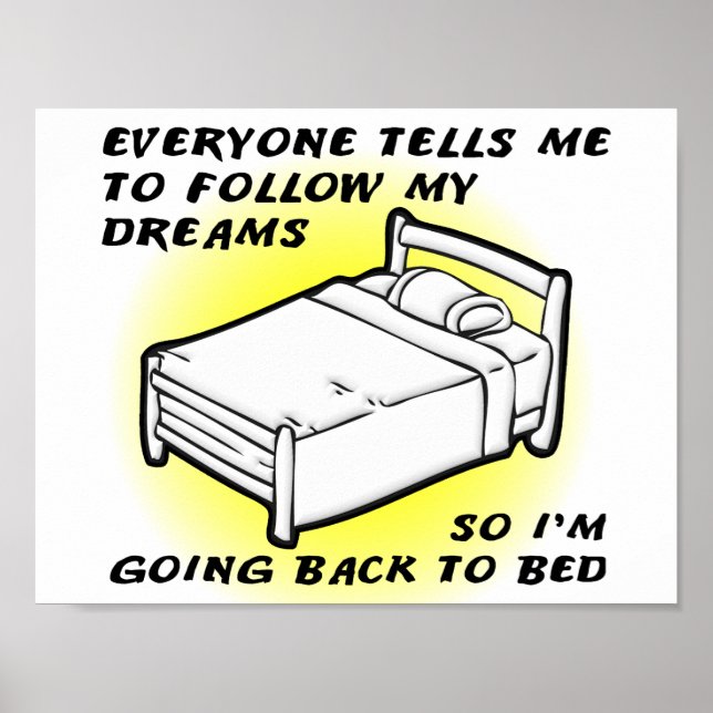 Siga seus sonhos, Poster engraçado (Frente)