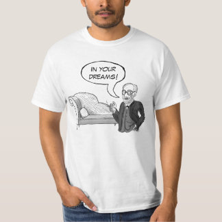 Sigmund Freud "em seus sonhos!" T-shirt