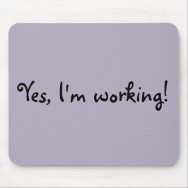 Sim, estou trabalhando no mouse Pad