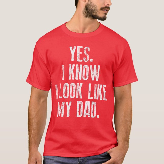 Sim, eu sei que pareço com meu pai Fofo Camisas en (Frente)