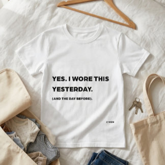 "Sim. Eu Usei Isto Ontem." Camiseta Divertida para