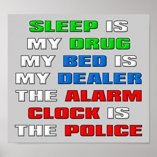 Sinal de Poster Divertido O Sono É Minha Droga (Frente)