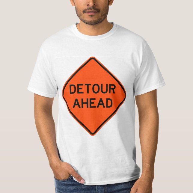 Sinal de T-Shirt Muito Divertido e Clássico Detour (Frente)