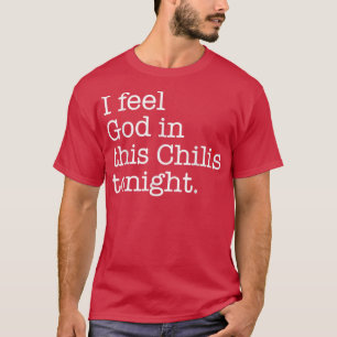 Sinto-me Deus na camiseta de hoje deste Chili