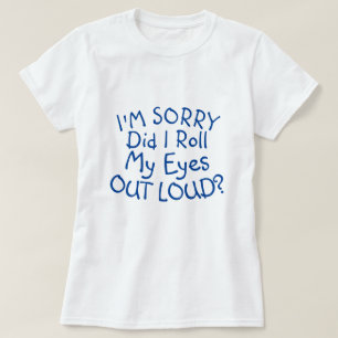 SINTO MUITO POR TER ROUBADO OS OLHOS? Camiseta