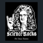 Sir Isaac Newton Science Rocks Posters<br><div class="desc">Science Rocks Isaac Newton Posters</div>