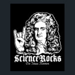 Sir Isaac Newton Science Rocks Posters<br><div class="desc">Science Rocks Isaac Newton Posters</div>