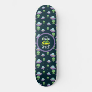 Skate Alienígena Engraçado Preciso de Mais Espaço Óvnis