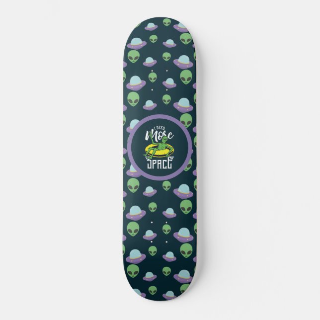 Skate Alienígena Engraçado Preciso de Mais Espaço Óvnis (Frente)