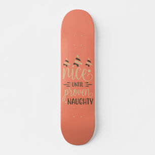 Skate BONITO ATÉ COMPROVAR BONITO presente de natal eng