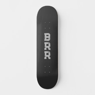 Skate CINZA do logotipo BRR com letras preto