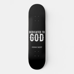 SKATE DEDICADO A DEUS TEXTO BRANCO PERSONALIZÁVEL LEGAL