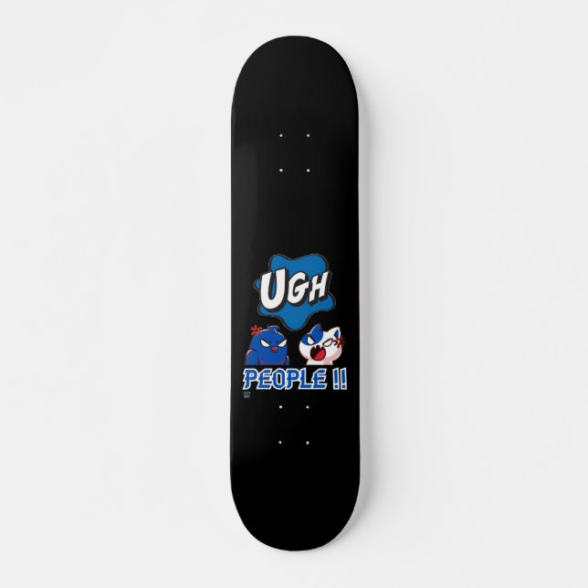 skate engraçado "UGH PESSOAS!!" (Frente)